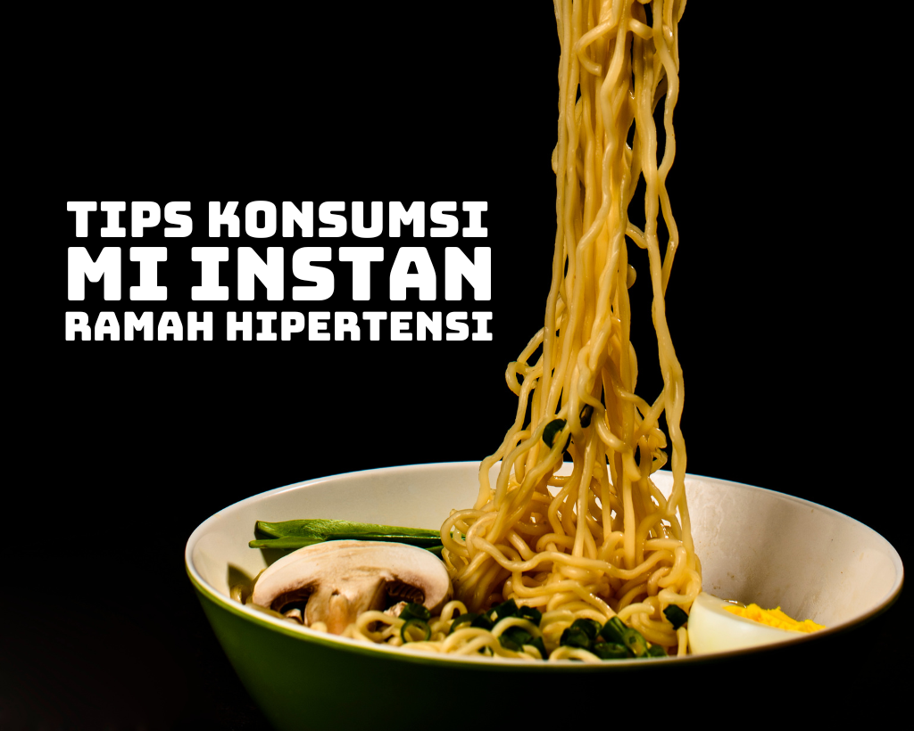 Tinggi Natrium, Ini Tips Konsumsi Mi Instan yang Aman Hipertensi