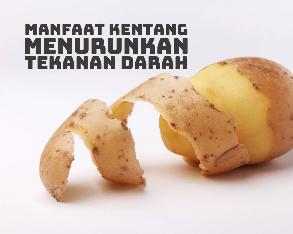Dokter: Kulit Kentang Bisa Bantu Menurunkan Tekanan Darah
